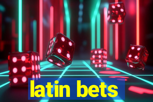 latin bets